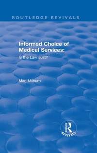 Bild vergrößern Bild: Informed Choice of Medical Services: Is the Law Just? - Routledge