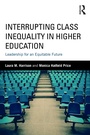 Cover: Interrupting Class Inequality in Higher Education - Routledge