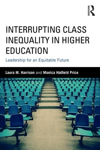 Enlarge image Cover: Interrupting Class Inequality in Higher Education - Routledge