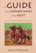 Cover: A Guide to the Indian Wars of the West - Bison Books