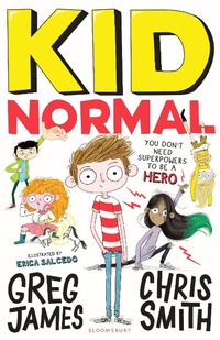 Enlarge image Cover: Kid Normal - Bloomsbury Childrens Books