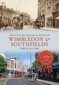Cover: Wimbledon & Southfields Through Time - Amberley Publishing