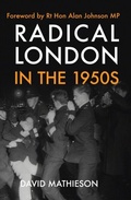 Cover: Radical London in the 1950s - Amberley Publishing