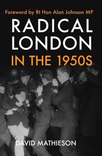 Enlarge image Cover: Radical London in the 1950s - Amberley Publishing