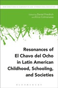 Cover: Resonances of El Chavo del Ocho in Latin American Childhood, Schooling, and Societies - Bloomsbury Academic
