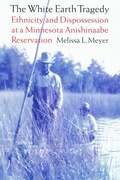 Cover: The White Earth Tragedy - Bison Books