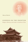 Cover: Goddess on the Frontier - Stanford University Press