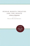 Cover: Human Rights Treaties and the Senate - The University of North Carolina Press