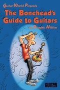 Cover: The Bonehead's Guide to Guitars - Guitar World Presents