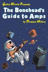 Enlarge image Cover: The Bonehead's Guide to Amps - Hal Leonard Publishing Corporation