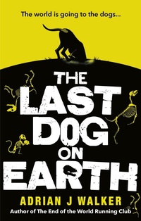 Enlarge image Cover: The Last Dog on Earth - Del Rey