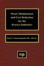 Cover: Waste Minimization and Cost Reduction for the Process Industries - William Andrew