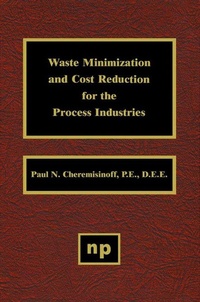 Enlarge image Cover: Waste Minimization and Cost Reduction for the Process Industries - William Andrew