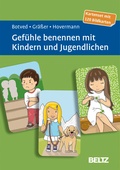 Cover: Gef&uuml;hle benennen mit Kindern und Jugendlichen - Beltz Verlagsgruppe GmbH & Co. KG