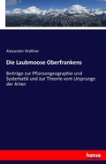 Cover: Die Laubmoose Oberfrankens - Hansebooks