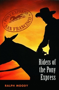Enlarge image Cover: Riders of the Pony Express - Bison Books
