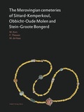 Cover: The Merovingian cemeteries of Sittard-Kemperkoul, Obbicht-Oude Molen and Stein-Groote Bongerd - Habelt, R