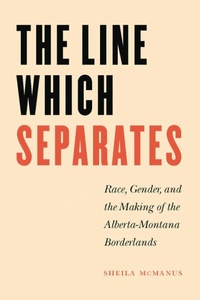 Enlarge image Cover: The Line Which Separates - University of Nebraska Press
