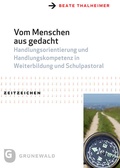 Cover: Vom Menschen aus gedacht - Matthias-Gr&uuml;newald