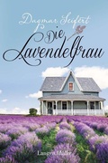 Cover: Die Lavendelfrau - LangenM&uuml;ller