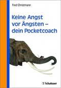 Cover: Keine Angst vor &Auml;ngsten - dein Pocketcoach - Schattauer