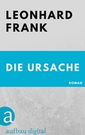 Cover: Die Ursache - Aufbau