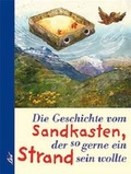 Cover: Die Geschichte vom Sandkasten, der so gerne ein Strand sein wollte - LeiV