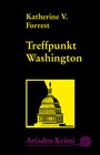 Cover: Treffpunkt Washington - Argument Verlag GmbH