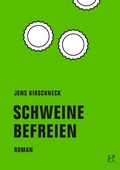 Cover: Schweine befreien - Verbrecher