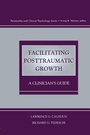 Cover: Facilitating Posttraumatic Growth - Routledge