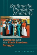 Cover: Battling the Plantation Mentality - The University of North Carolina Press