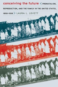 Enlarge image Cover: Conceiving the Future - The University of North Carolina Press
