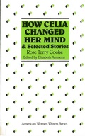 Cover: How Celia Changed Her Mind and Selected Stories - Rutgers University Press