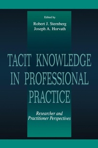 Enlarge image Cover: Tacit Knowledge in Professional Practice - Psychology Press