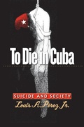 Cover: To Die in Cuba - The University of North Carolina Press