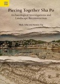 Cover: Piecing Together Sha Po - Archaeological Investigations and Landscape Reconstruction - Hong Kong University Press