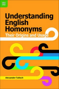 Abbildung von: Understanding English Homonyms - Their Origins and Usage - Hong Kong University Press
