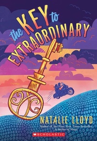 Enlarge image Cover: The Key to Extraordinary - Scholastic US