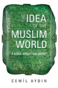Cover: The Idea of the Muslim World - Harvard University Press
