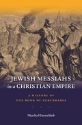 Cover: Jewish Messiahs in a Christian Empire - Harvard University Press