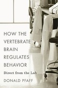 Cover: How the Vertebrate Brain Regulates Behavior - Harvard University Press