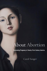Enlarge image Cover: About Abortion - The Belknap Press