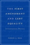Cover: The First Amendment and LGBT Equality - Harvard University Press