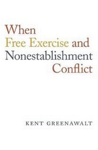 Enlarge image Cover: When Free Exercise and Nonestablishment Conflict - Harvard University Press