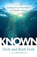 Cover: Known: Finding Deep Friendhsips in a Shallow World - Waterbrook Press (A Division of Random House Inc)