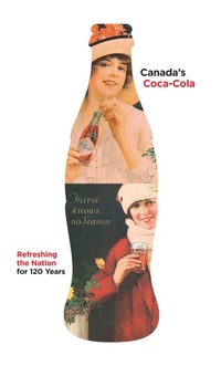 Enlarge image Cover: Canada's Coca-Cola - McClelland & Stewart Inc.