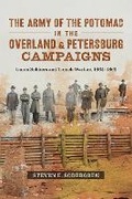 Cover: The Army of the Potomac in the Overland and Petersburg Campaigns - Louisiana State University Press
