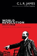 Cover: World Revolution, 1917-1936 - Duke University Press