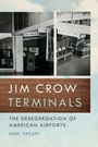 Cover: Jim Crow Terminals - University of Georgia Press