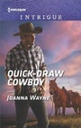 Cover: Quick-Draw Cowboy - HARLEQUIN INTRIGUE